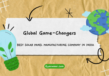 From Rooftop Revolutionaries to Global Game-Changers The Best Solar Panel Manufacturing Company in India!