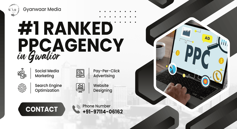 #1 Ranked PPC Company in Gwalior, Madhya Pradesh