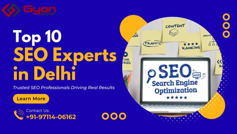 Top 10 SEO Experts in Delhi – Trusted SEO Professionals Driving Real Results