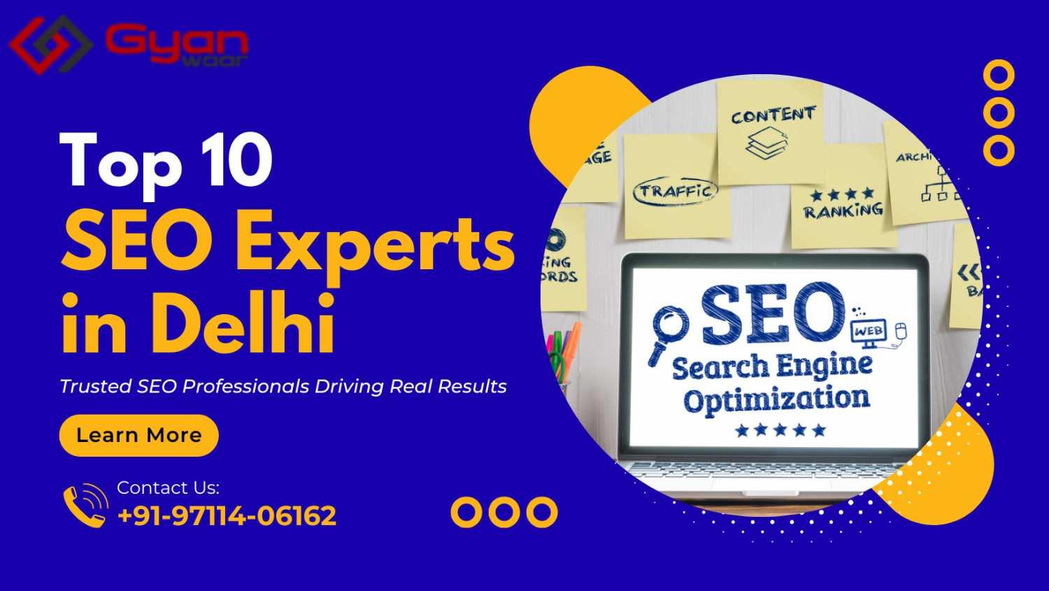 Top 10 SEO Experts in Delhi – Trusted SEO Professionals Driving Real Results